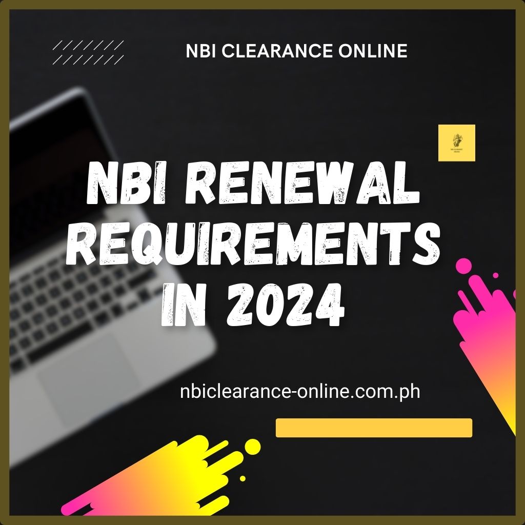 NBI Renewal Requirements in 2024