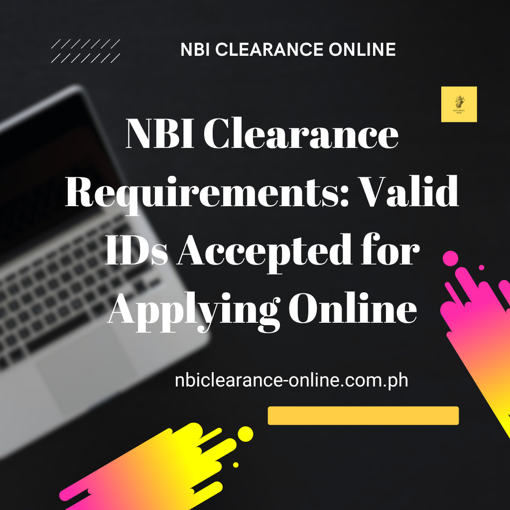 Complete Guide to Valid IDs for NBI Clearance Online